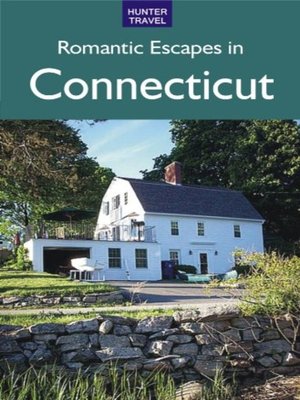 cover image of Romantic Escapes in Connecticut